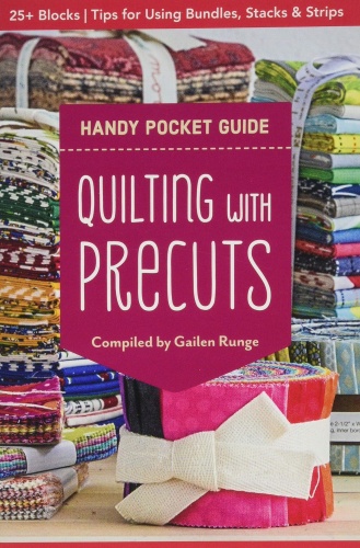 Quilting With Precuts - Handy Pocket Guide